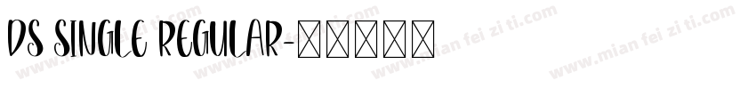 DS Single Regular字体转换